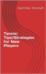 Baixar Tennis: Tips/Strategies for new players (English Edition) pdf, epub, eBook