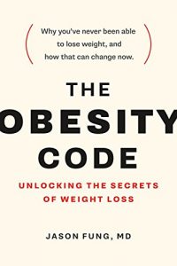Baixar The Obesity Code: Unlocking the Secrets of Weight Loss pdf, epub, eBook