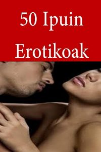 Baixar 50 Ipuin Erotikoak (Basque Edition) pdf, epub, eBook