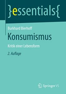 Baixar Konsumismus: Kritik einer Lebensform (essentials) pdf, epub, eBook