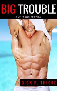 Baixar BIG TROUBLE! (A GAY TABOO EROTIC ROMANCE BOOK) (English Edition) pdf, epub, eBook