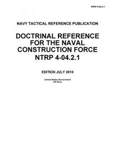 Baixar Navy Tactical Reference Publication NTRP 4-04.2.1 Doctrinal Reference For The Naval Construction Force July 2010 (English Edition) pdf, epub, eBook