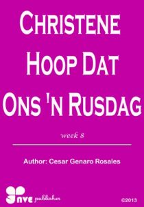 Baixar CHRISTENE HOOP DAT ONS ‘N RUSDAG (Hoe om te groei in die Christelike lewe Book 8) (Afrikaans Edition) pdf, epub, eBook