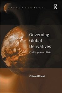 Baixar Governing Global Derivatives: Challenges and Risks (Global Finance) pdf, epub, eBook