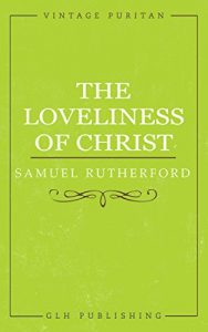 Baixar The Loveliness of Christ (Vintage Puritan) (English Edition) pdf, epub, eBook