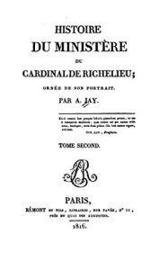 Baixar Histoire du ministère du cardinal de Richelieu, ornée de son portrait (French Edition) pdf, epub, eBook