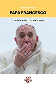 Baixar Papa Francesco, uno straniero in Vaticano pdf, epub, eBook