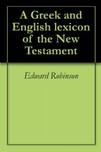 Baixar A Greek and English lexicon of the New Testament (English Edition) pdf, epub, eBook