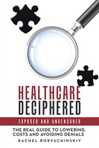 Baixar Healthcare Deciphered: Exposed and Uncensored (English Edition) pdf, epub, eBook