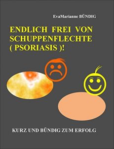Baixar ENDLICH FREI VON SCHUPPENFLECHTE (PSORIASIS) (German Edition) pdf, epub, eBook