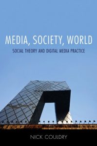 Baixar Media, Society, World: Social Theory and Digital Media Practice pdf, epub, eBook