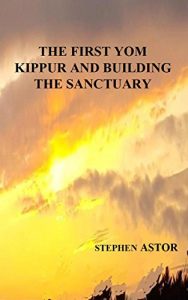 Baixar The First Yom Kippur And Building The Sanctuary (English Edition) pdf, epub, eBook