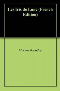 Baixar Les Iris de Lune (French Edition) pdf, epub, eBook