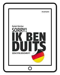 Baixar Sorry! Ik ben Duits: Een Strijdschrift (Dutch Edition) pdf, epub, eBook