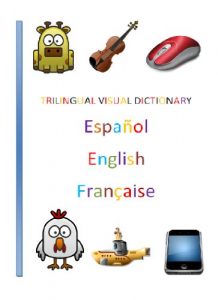 Baixar Trilingual Visual Dictionary. Animals, Food, Music, Technology and Transports in Spanish, English and Frech. (Spanish Edition) pdf, epub, eBook