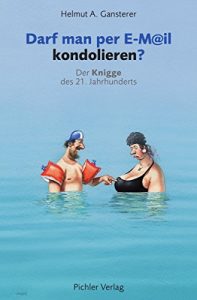 Baixar Darf man per E-Mail kondolieren: Der Knigge des 21. Jahrhunderts (German Edition) pdf, epub, eBook