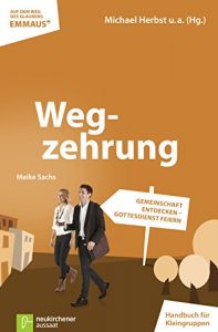 Baixar Wegzehrung: Gemeinschaft entdecken – Gottesdienst feiern (German Edition) pdf, epub, eBook