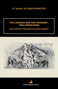Baixar The Lamassu and The Cherubim. Two Hybrid Genii.: How did the Cherubim become Angels? (English Edition) pdf, epub, eBook