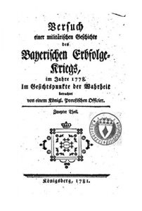 Baixar Versuch einer militärischen Geschichte des Bayerischen Erbfolge-krieges im Jahre 1778 (German Edition) pdf, epub, eBook