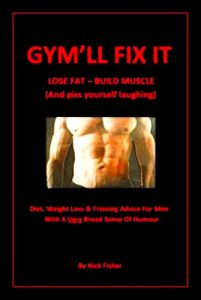 Baixar Gym’ll Fix It: Loose Fat – Build Muscle (and piss yourself laughing) (English Edition) pdf, epub, eBook