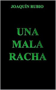 Baixar UNA MALA RACHA (Spanish Edition) pdf, epub, eBook