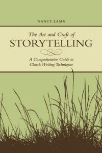 Baixar The Art And Craft Of Storytelling: A Comprehensive Guide To Classic Writing Techniques pdf, epub, eBook