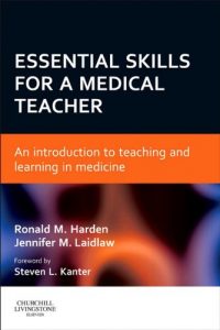 Baixar Essential Skills for a Medical Teacher E-Book: An Introduction to Teaching and Learning in Medicine pdf, epub, eBook