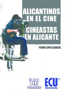 Baixar Alicantinos en el cine. Cineastas en Alicante (Spanish Edition) pdf, epub, eBook