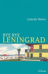 Baixar Bye Bye Leningrad: Roman historique au temps de la Guerre froide (French Edition) pdf, epub, eBook