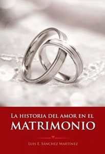 Baixar La historia del amor en el matrimonio (Spanish Edition) pdf, epub, eBook