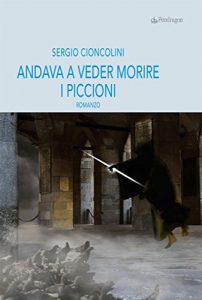 Baixar Andava a veder morire i piccioni: 267 (Linferno) pdf, epub, eBook