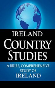 Baixar IRELAND Country Studies: A brief comprehensive study of Ireland (English Edition) pdf, epub, eBook