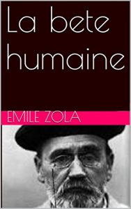 Baixar La bete humaine (French Edition) pdf, epub, eBook