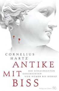 Baixar Antike mit Biss: Die schaurigsten Geschichten von Homer bis Horaz (German Edition) pdf, epub, eBook