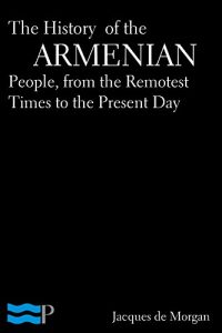 Baixar The History of the Armenian People, from the Remotest Times to the Present Day (English Edition) pdf, epub, eBook