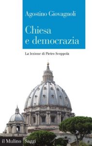 Baixar Chiesa e democrazia: La lezione di Pietro Scoppola (Saggi) pdf, epub, eBook