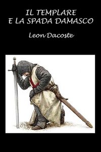 Baixar Il templare e la spada damasco (Italian Edition) pdf, epub, eBook