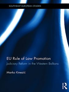 Baixar EU Rule of Law Promotion: Judiciary Reform in the Western Balkans (Southeast European Studies) pdf, epub, eBook