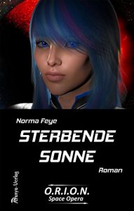 Baixar Sterbende Sonne (O.R.I.O.N. Space Opera 4) (German Edition) pdf, epub, eBook