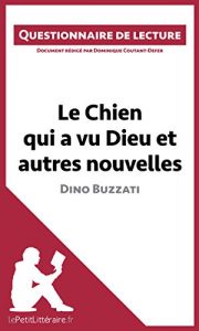 Baixar Le Chien qui a vu Dieu et autres nouvelles de Dino Buzzati: Questionnaire de lecture (French Edition) pdf, epub, eBook