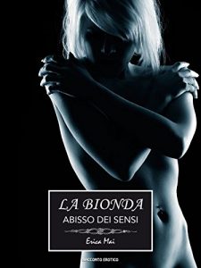 Baixar La Bionda: Abisso dei sensi pdf, epub, eBook