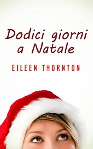 Baixar Dodici giorni a Natale (Italian Edition) pdf, epub, eBook