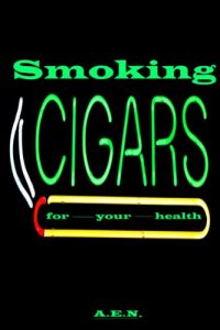 Baixar Smoking cigars for your health (English Edition) pdf, epub, eBook