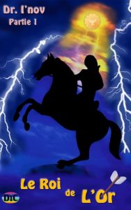 Baixar Le Roi de l’or: La renaissance d’un peuple (French Edition) pdf, epub, eBook