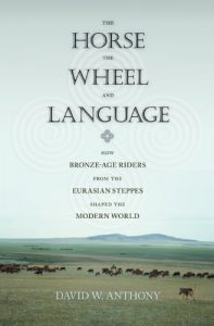 Baixar The Horse, the Wheel, and Language: How Bronze-Age Riders from the Eurasian Steppes Shaped the Modern World pdf, epub, eBook