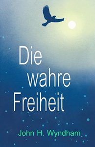 Baixar Die wahre Freiheit (German Edition) pdf, epub, eBook