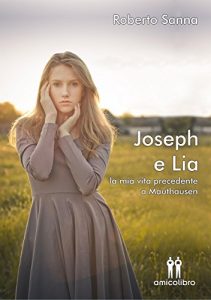 Baixar Joseph e Lia: la mia vita precedente a Mauthausen: 1 (Hadar) pdf, epub, eBook