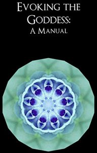 Baixar Evoking the Goddess: A Manual (English Edition) pdf, epub, eBook