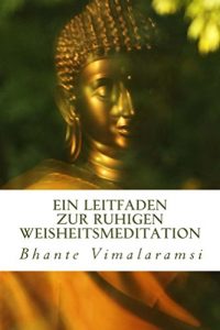 Baixar Ein Leitfaden  zur Ruhigen Weisheitsmeditation (German Edition) pdf, epub, eBook