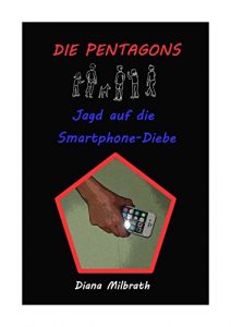 Baixar Jagd auf die Smartphone-Diebe (Die Pentagons 1) (German Edition) pdf, epub, eBook